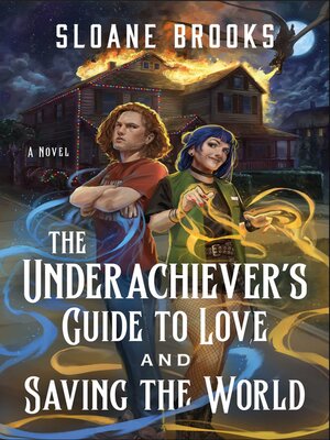 cover image of The Underachiever's Guide to Love and Saving the World